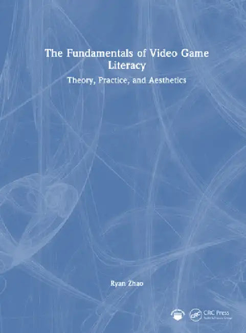 Buy The Fundamentals of Video Game Literacy (English, Ryan Zhao) Online at Best Price - BookBajar