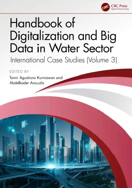 Buy Handbook of Digitalization and Big Data in the Water Sector (English, Tonni Agustiono Kurniawan | Abdelkader Anouzla) Online at Best Price - BookBajar