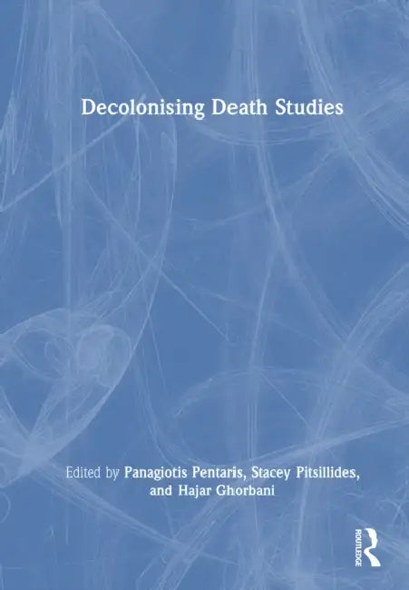 Buy Decolonising Death Studies (English, Panagiotis Pentaris | Stacey Pitsillides | Hajar Ghorbani) Online at Best Price - BookBajar