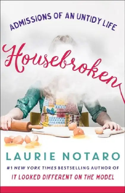 Buy Housebroken (English, Laurie Notaro) Online at Best Price - BookBajar
