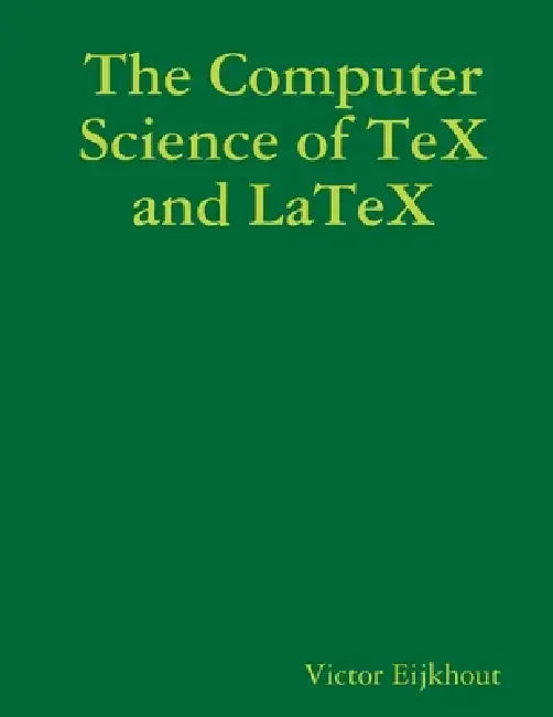 Buy The Computer Science of TeX and LaTeX (English, Victor Eijkhout) Online at Best Price - BookBajar