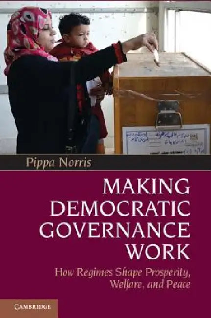 Buy Making Democratic Governance Work (English, Pippa Norris) Online at Best Price - BookBajar