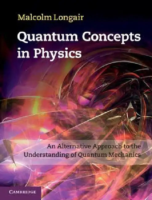 Buy Quantum Concepts in Physics (English, Malcolm Longair) Online at Best Price - BookBajar