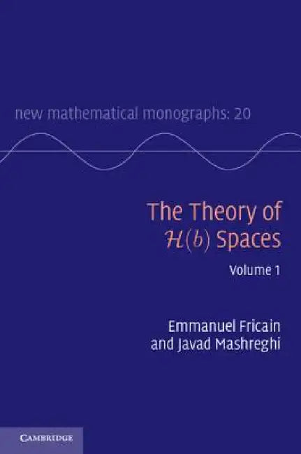 Buy The Theory of H(b) Spaces (English, Emmanuel Fricain | Javad Mashreghi) Online at Best Price - BookBajar