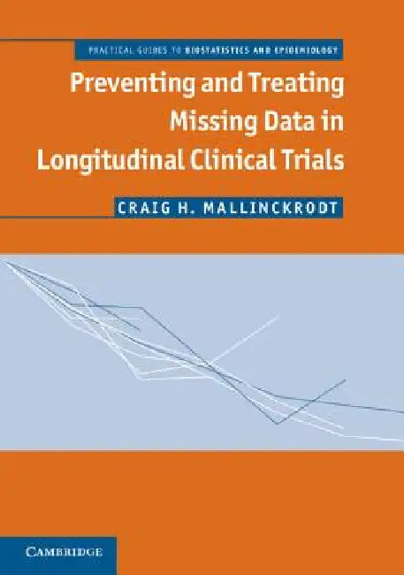 Buy Preventing and Treating Missing Data in Longitudinal Clinical Trials (English, Craig Mallinckrodt) Online at Best Price - BookBajar