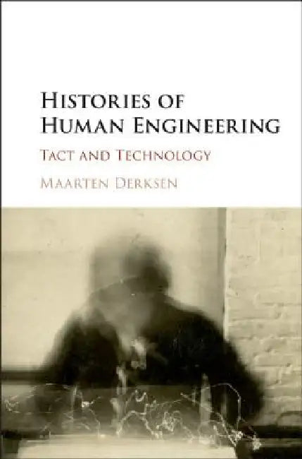 Buy Histories of Human Engineering (English, Maarten Derksen) Online at Best Price - BookBajar