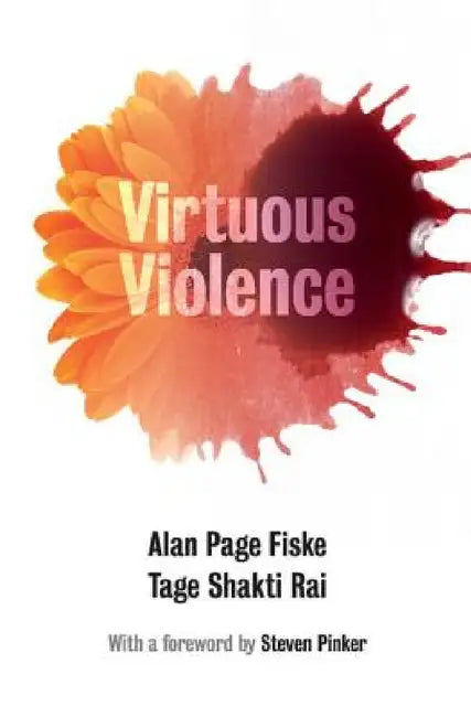 Buy Virtuous Violence (English, Alan Page Fiske | Tage Shakti Rai | Steven Pinker) Online at Best Price - BookBajar
