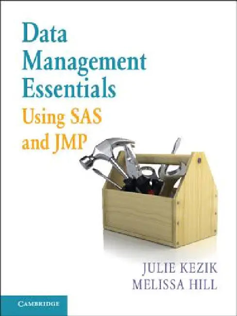 Buy Data Management Essentials Using SAS and JMP (English, Julie Kezik | Melissa Hill) Online at Best Price - BookBajar