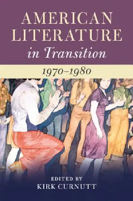 Buy American Literature in Transition, 1970-1980 (English, Kirk Curnutt) Online at Best Price - BookBajar