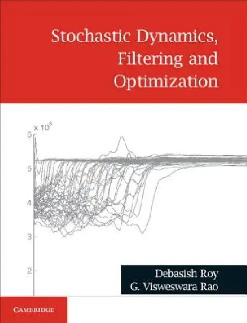 Buy Stochastic Dynamics, Filtering and Optimization (English, Debasish Roy | G. Visweswara Rao) Online at Best Price - BookBajar