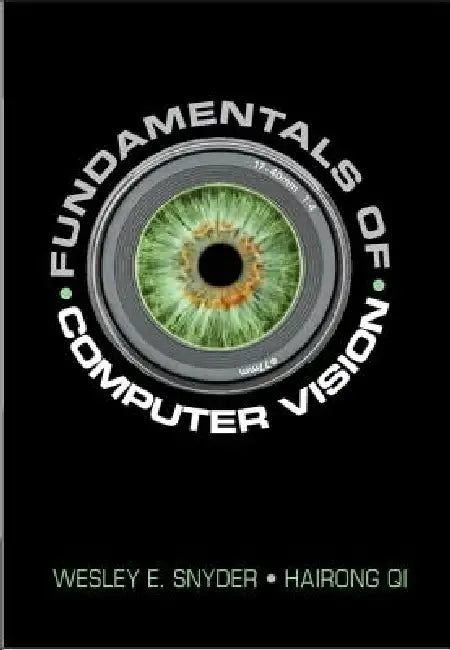 Buy Fundamentals of Computer Vision (English, Wesley E. Snyder | Hairong Qi) Online at Best Price - BookBajar