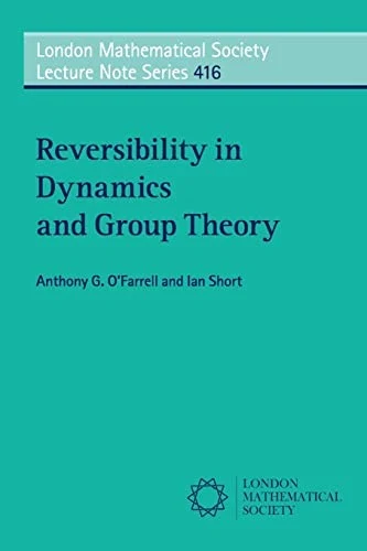 Buy Reversibility in Dynamics and Group Theory (English, Anthony G. O'Farrell | Ian Short) Online at Best Price - BookBajar