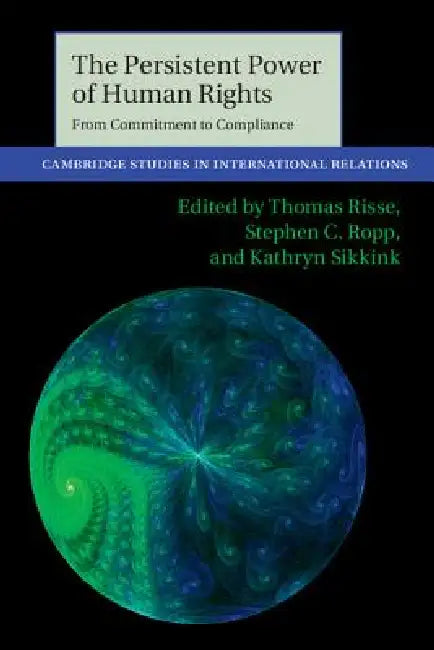 Buy The Persistent Power of Human Rights (English, Thomas Risse | Stephen C. Ropp | Kathryn Sikkink) Online at Best Price - BookBajar