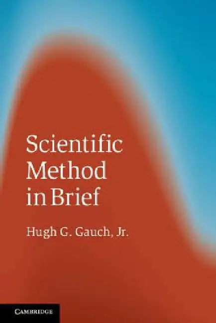 Buy Scientific Method in Brief (English, Jr. Gauch Hugh G.) Online at Best Price - BookBajar