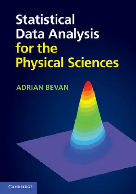 Buy Statistical Data Analysis for the Physical Sciences (English, Adrian Bevan) Online at Best Price - BookBajar