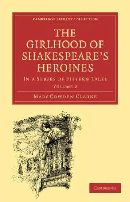 Buy The Girlhood of Shakespeare's Heroines (English, Mary Cowden Clarke) Online at Best Price - BookBajar