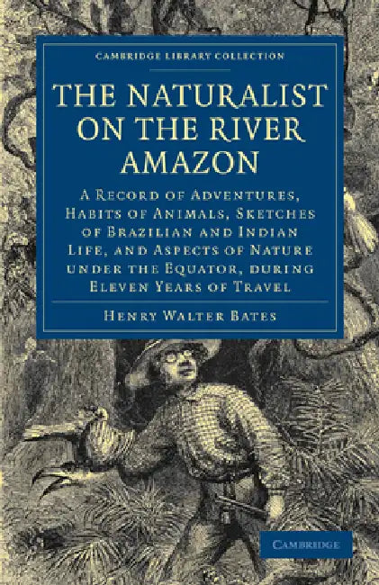 Buy The Naturalist on the River Amazon (English, Henry Walter Bates) Online at Best Price - BookBajar