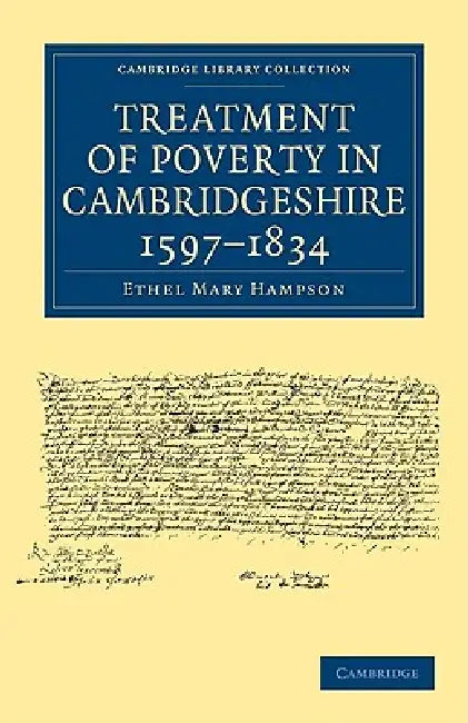 Buy Treatment of Poverty in Cambridgeshire 1597-1834 (English, Ethel Mary Hampson) Online at Best Price - BookBajar