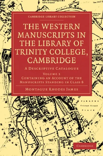 Buy The Western Manuscripts in the Library of Trinity College, Cambridge (English, Montague Rhodes James) Online at Best Price - BookBajar