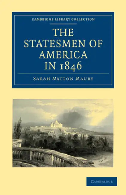 Buy The Statesmen of America in 1846 (English, Sarah Mytton Maury) Online at Best Price - BookBajar