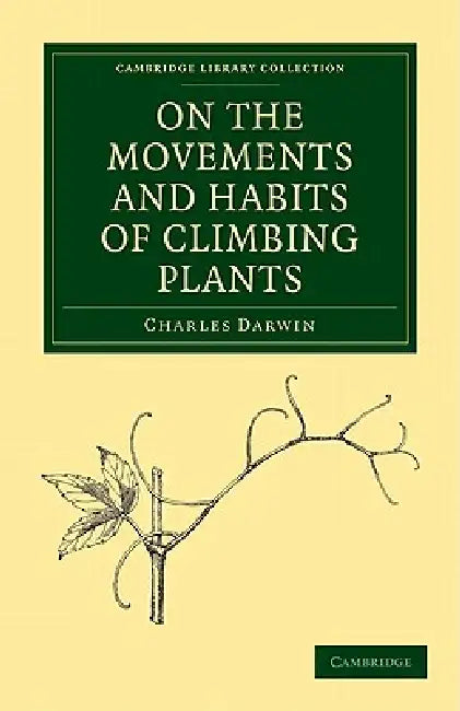 Buy On the Movements and Habits of Climbing Plants (English, Charles Darwin) Online at Best Price - BookBajar