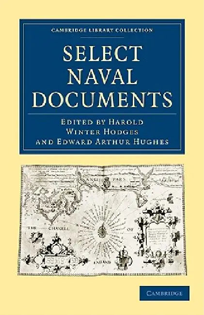Buy Select Naval Documents (English, Harold Winter Hodges | Edward Arthur Hughes | Hodges Harold Winter) Online at Best Price - BookBajar
