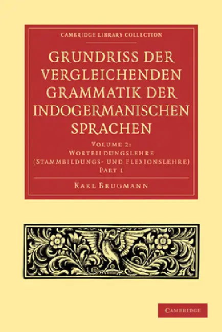 Buy Grundriss Der Vergleichenden Grammatik Der Indogermanischen Sprachen (English, Karl Brugmann | Brugmann Karl) Online at Best Price - BookBajar