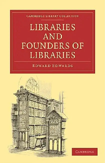 Buy Libraries and Founders of Libraries (English, Edward Edwards) Online at Best Price - BookBajar