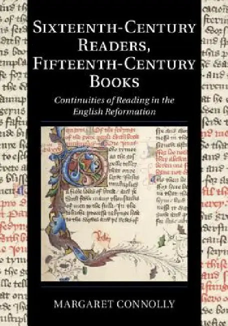 Buy Sixteenth-Century Readers, Fifteenth-Century Books (English, Margaret Connolly) Online at Best Price - BookBajar