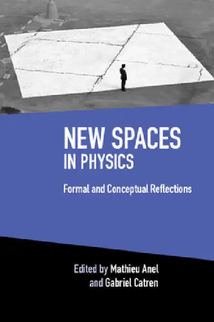 Buy New Spaces in Physics (English, Mathieu Anel | Gabriel Catren) Online at Best Price - BookBajar