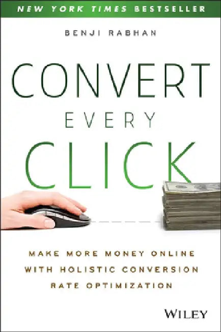 Buy Convert Every Click (English, Benji Rabhan) Online at Best Price - BookBajar