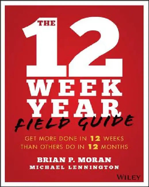 Buy The 12 Week Year Study Guide (English, Brian P. Moran) Online at Best Price - BookBajar