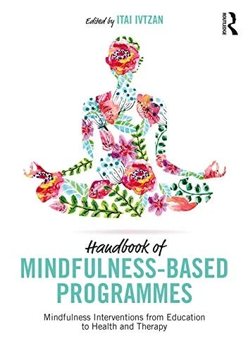 Buy Handbook of Mindfulness-Based Programmes (English, Itai Ivtzan) Online at Best Price - BookBajar