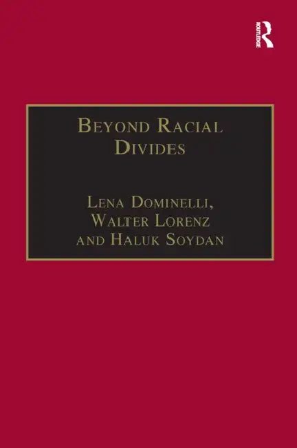 Buy Beyond Racial Divides (English, Lena Dominelli | Walter Lorenz) Online at Best Price - BookBajar