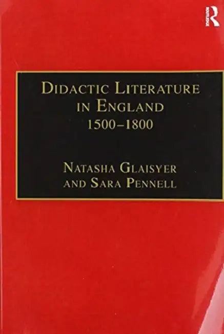 Buy Didactic Literature in England 1500-1800 (English, Sara Pennell | Natasha Glaisyer) Online at Best Price - BookBajar
