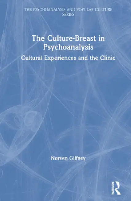 Buy The Culture-Breast in Psychoanalysis (English, Noreen Giffney) Online at Best Price - BookBajar