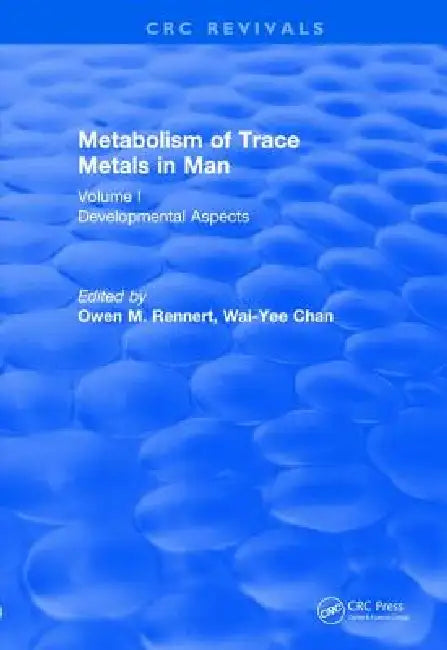 Buy Metabolism of Trace Metals in Man Vol. I (1984) (English, Owen M. Rennert | Chan Wai-Yee) Online at Best Price - BookBajar