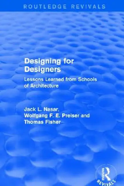Buy Designing for Designers (Routledge Revivals) (English, Wolfgang F. E. Preiser | Jack Nasar | Thomas Fisher) Online at Best Price - BookBajar
