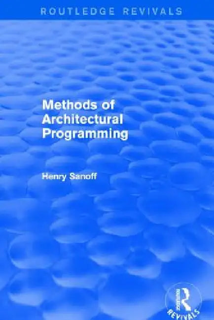 Buy Methods of Architectural Programming (Routledge Revivals) (English, Henry Sanoff) Online at Best Price - BookBajar