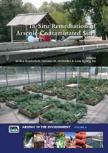 Buy In-Situ Remediation of Arsenic-Contaminated Sites (English, Jochen Bundschuh | Hartmut M. Holländer | Lena Qiying Ma) Online at Best Price - BookBajar