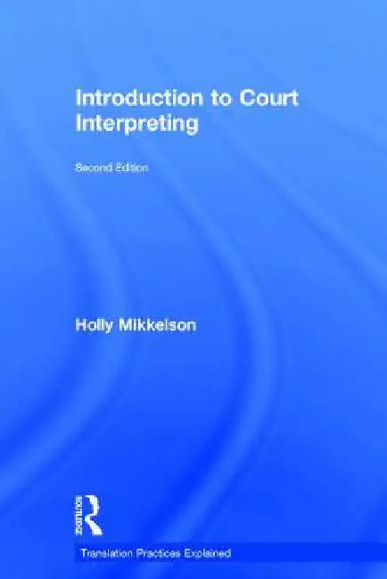 Buy Introduction to Court Interpreting (English, Holly Mikkelson) Online at Best Price - BookBajar