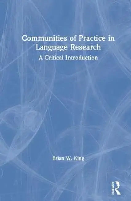Buy Communities of Practice in Language Research (English, Brian King) Online at Best Price - BookBajar