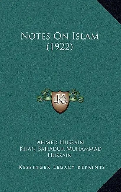 Buy Notes On Islam (1922) (English, Ahmed Hussain | Khan Bahadur Muhammad Hussain) Online at Best Price - BookBajar