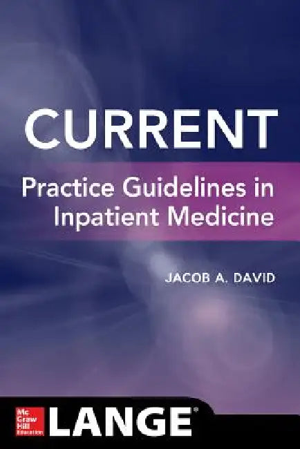 Buy Current Practice Guidelines in Inpatient Medicine (English, Jacob A. David) Online at Best Price - BookBajar