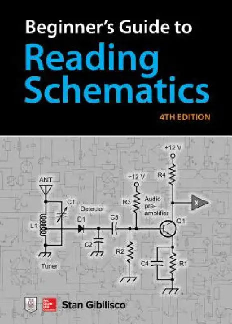 Buy Beginner's Guide to Reading Schematics (English, Stan Gibilisco) Online at Best Price - BookBajar
