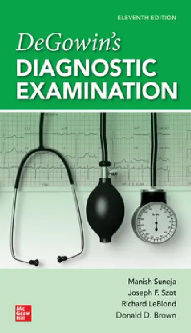 Buy Degowin's Diagnostic Examination, 11th Edition (English, Manish Suneja | Joseph F. Szot | Richard F. Leblond) Online at Best Price - BookBajar