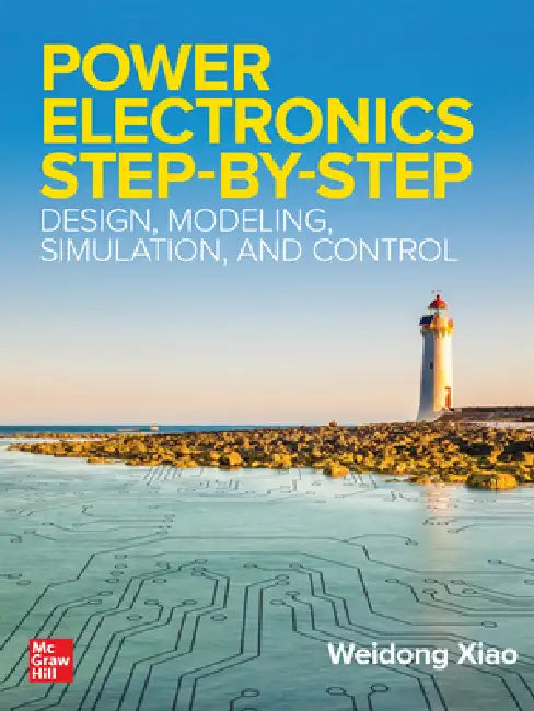 Buy Power Electronics Step-By-Step (English, Weidong Xiao) Online at Best Price - BookBajar