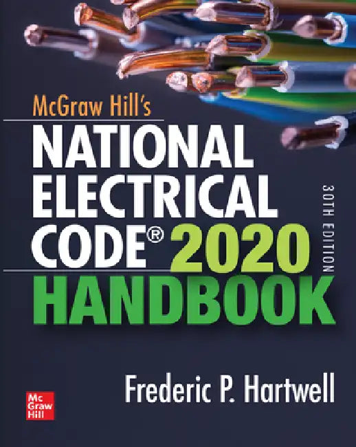 Buy McGraw-Hill's National Electrical Code 2020 Handbook, 30th Edition (English, Frederic P. Hartwell) Online at Best Price - BookBajar