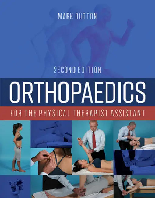 Buy Orthopaedics for the Physical Therapist Assistant (English, Mark Dutton) Online at Best Price - BookBajar