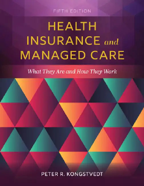 Buy Health Insurance and Managed Care (English, Peter R. Kongstvedt) Online at Best Price - BookBajar